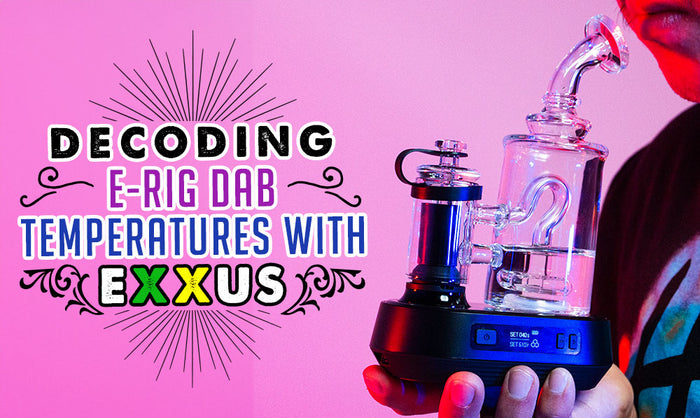 Descifrando las temperaturas del E-Rig Dab con Exxus